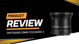 7artisans 12mm f2.8 Mark II Review: A Tiny Lens For EOS M With Massive Impact